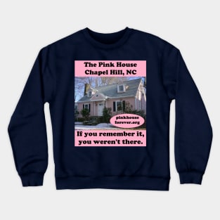 The Pink House in Chapel Hill, NC Crewneck Sweatshirt
